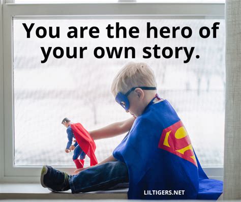 85 Best Superhero Quotes To Inspire And Motivate Lil Tigers