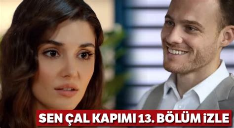 En hızlı şekilde sen çal kapımı son bölüm fragmanı izleyin. Sen Çal Kapımı 13. Bölüm Full Tek Parça İzlee (Sen Çal ...