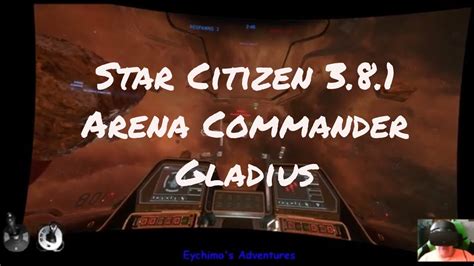 Star Citizen 381 Arena Commander Gladius Youtube