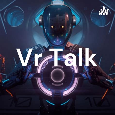 Vr Talk Podcast On Spotify