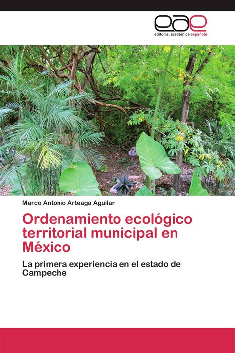 Ordenamiento Ecológico Territorial Municipal En México 978 3 8484