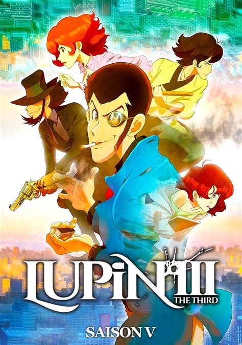 Saison 5 Lupin Iii Streaming Regarder Les épisodes