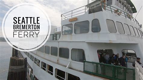 Seattle To Bremerton Ferry Trip On Washington State Ferry Mv Hyak Youtube