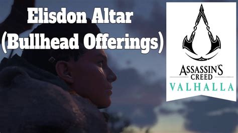 Assassin S Creed Valhalla Elisdon Altar Bullhead Offerings YouTube