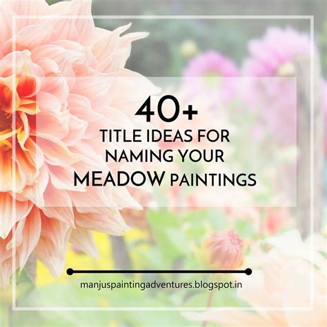 40 Title Ideas For Naming Your Meadow Painting My Painting Adventures