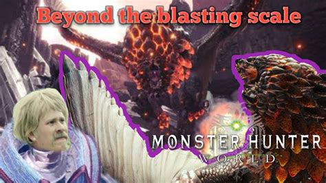 Monster Hunter World Beyond The Blasting Scale Youtube