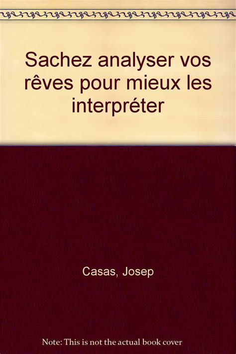 Sachez Analyser Vos Reves Pour Mieux Les Interpreter 9782732841182 Books