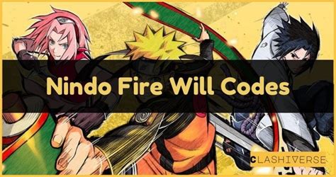Nindo Fire Will Codes Active Gift Code In December 2023 Clashiverse