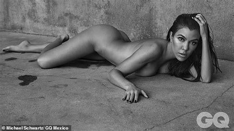 Kourtney Kardashian Strips Down To NOTHING For Very First GQ Shoot Daily Mail Online