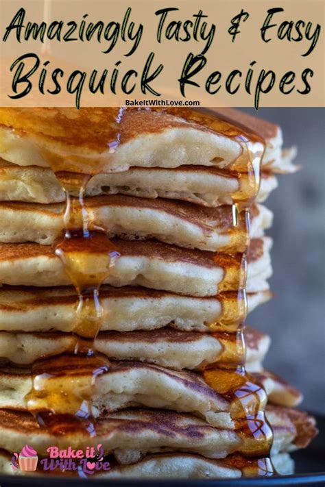 23 Best Bisquick Recipes That Are Incredibly Tasty And Easy To Make