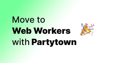 introducing partytown offload third party scripts to web workers accreditly