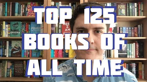 The Top 125 Books Of All Time An Introduction Youtube
