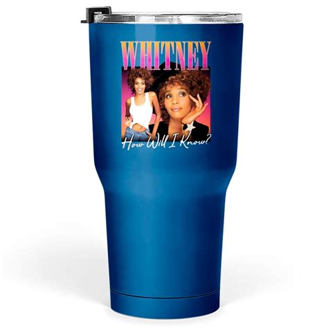 Whitney Houston Singer How Will I Know Adult Short Sleeve Tumblers 30 Oz Sold By Swaleh Eddy