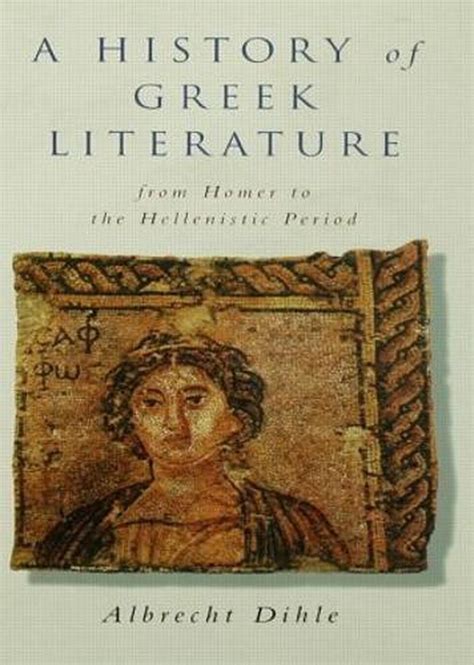 History Of Greek Literature From Homer To The Hellenistic Period By