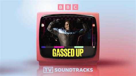 Bbc Sounds Mixes Tv Soundtracks Gassed Up Available Now