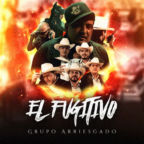 Stream El Fugitivo By Grupo Arriesgado Listen Online For Free On