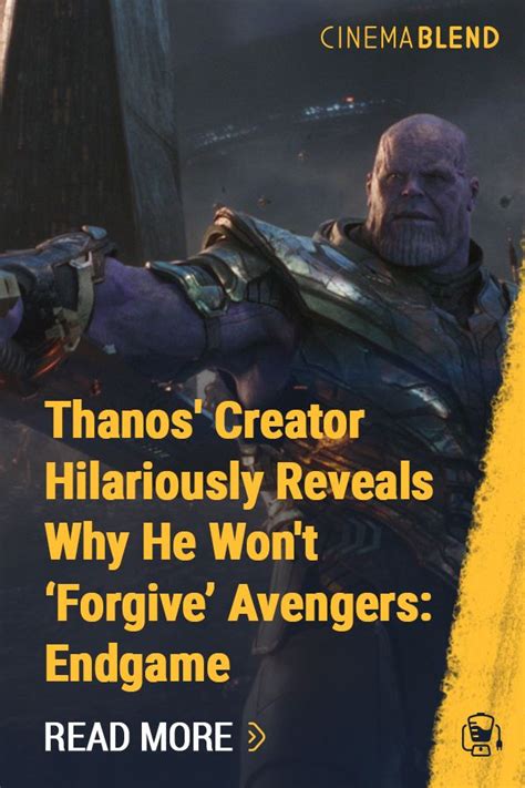 Thanos Creator Hilariously Reveals Why He Wont ‘forgive Avengers