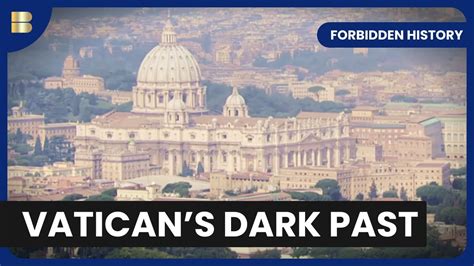 Vatican Secrets Revealed - Forbidden History - S04 EP02 - History