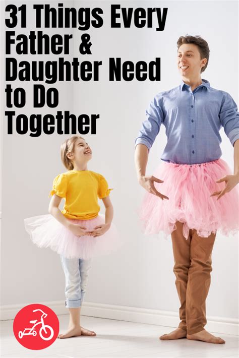 38 Ways For Father And Daughters To Spend Time Together