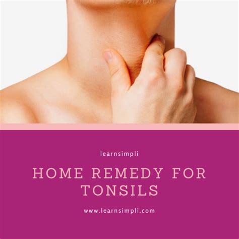 Home Remedy For Tonsils Get Rid Of Tonsils Learn Simpli