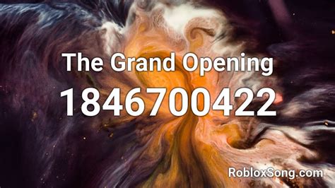 The Grand Opening Roblox Id Roblox Music Codes
