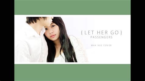 Let Her Go Passengers Cover Youtube