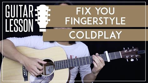 Fix You Fingerstyle Guitar Tutorial Coldplay Fingerpicking Lesson