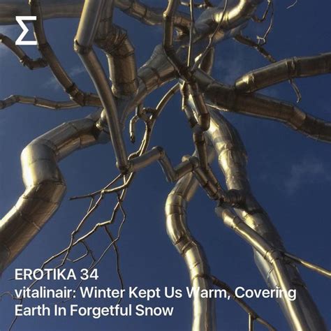 Erotika 34 Vitalinair Winter Kept Us Warm Covering Earth In