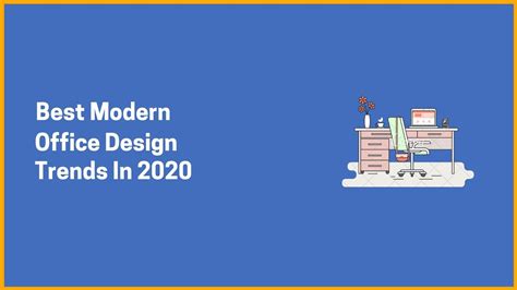 Office Design Trends Best Modern Office Design Trends In 2020