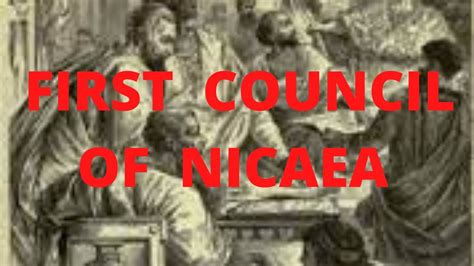 First Council Of Nicaea Youtube