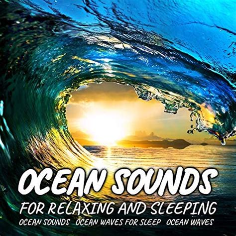 Play Ocean Sounds For Relaxing And Sleeping By Ocean Sounds Ocean Waves For Sleep And Ocean Waves