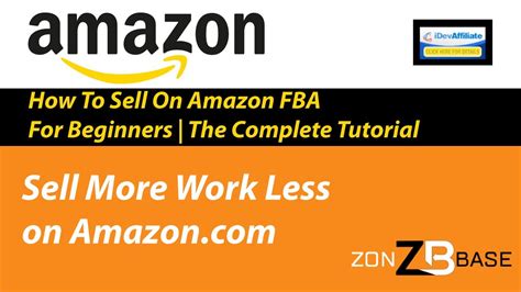 How To Sell On Amazon Fba For Beginners The Complete Tutorial Youtube