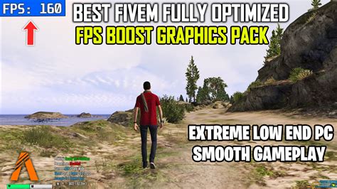 Best Fivem Fully Optimized Fps Boost Graphics Pack For Extreme Low End