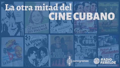 Sonogramas La Otra Mitad Del Cine Cubano Radio Rebelde