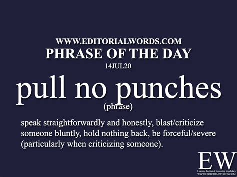 Phrase Of The Day Pull No Punches 14jul20 Editorial Words