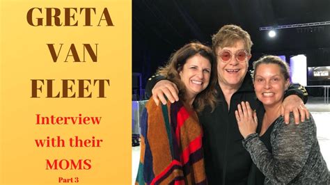 greta van fleet interview with their moms part 3 exclusive youtube