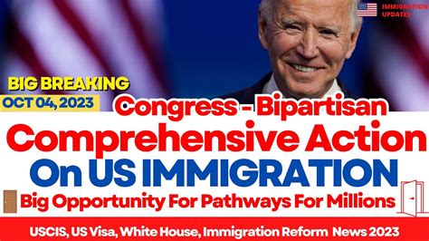 big news comprehensive action on immigration bipartisan immigration reform oct 2023 green
