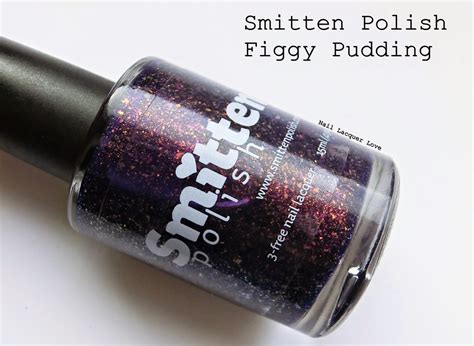 We won't go until we get some, so bring some out here we wish you a merry christmas; Nail Lacquer Love: Smitten Polish Figgy Pudding