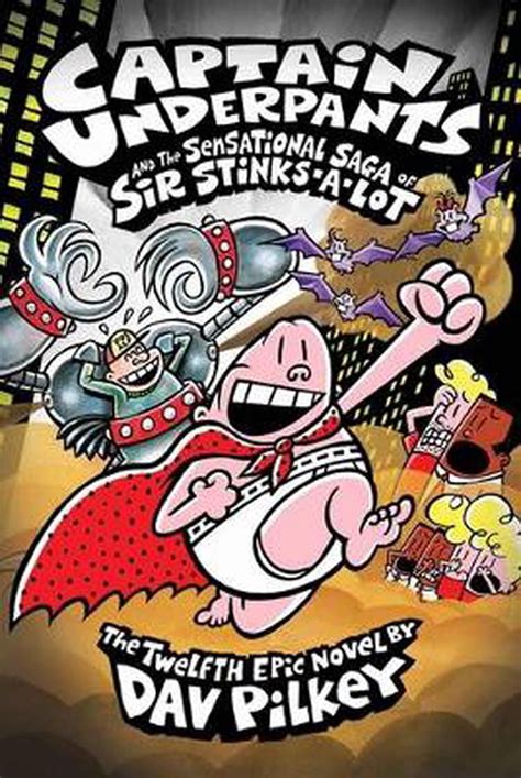 Captain Underpants And The Sensational Saga Of Sir Stinks A Lot Paperback