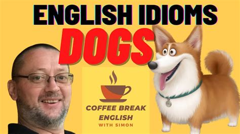 English Idioms Dogs Youtube