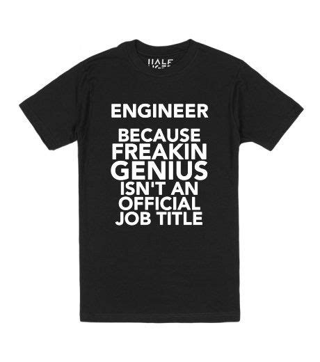 Engineer Because Freakin Genius Isnt An Official Job Fitted T Supply Chain Management