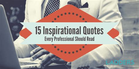 15 Inspirational Quotes Every Professional Should Read