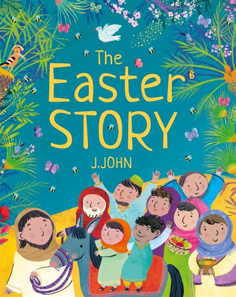 The Easter Story By J John Fast Delivery At Eden 9781912326006
