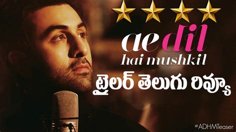 Love is the hero, friendship the heroine.] ae dil hai mushkil releases in india on october 28. Ae Dil Hai Mushkil Trailer Telugu Review | Karan Johar ...