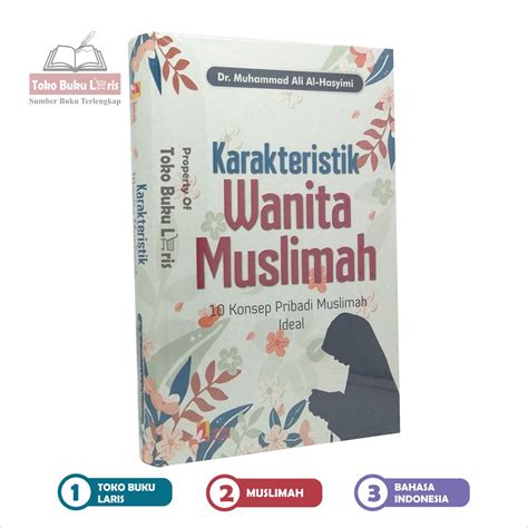 jual karakteristik wanita muslimah 10 konsep pribadi muslimah ideal penerbit insan kamil