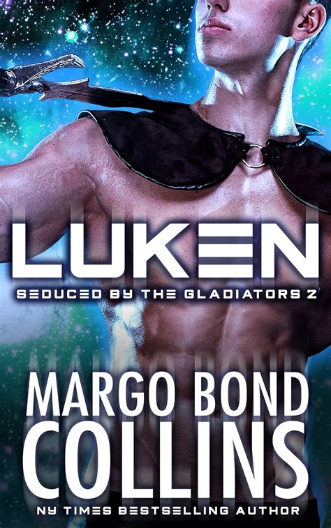 Luken Seduced By The Gladiators Book 2 Ebook Bond Collins Margo Kindle Store