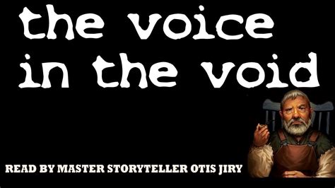 The Voice In The Void By Scott Patrick Mitchel The Otis Jiry