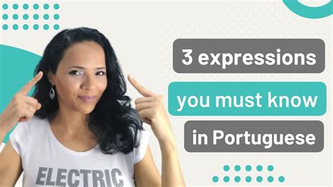 3 Expressions You Must Know To Speak Portuguese Brazilian Friend