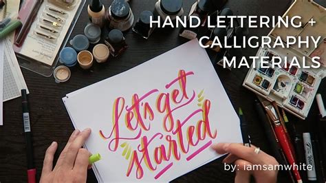 What You Need To Start Calligraphy And Hand Lettering Youtube