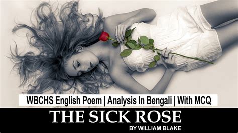 The Sick Rose By William Blake Analysis In Bengali Wbhs English Poetry Youtube